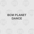 BCM Planet Dance